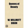 Queens Of Beauty door W. Willmott Dixon