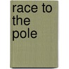 Race To The Pole by Meredith Hooper