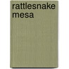Rattlesnake Mesa door Peter Dawson