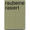 Raubeine rasiert by Paul Kimmage
