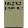 Razgrad Province by Not Available