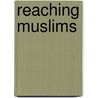Reaching Muslims by Nick Chatrath