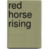 Red Horse Rising door Irene Conley