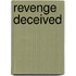 Revenge Deceived
