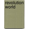 Revolution World door Katy Stauber