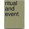 Ritual And Event door Mark Franko