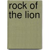 Rock Of The Lion by Molly Elliot Seawell