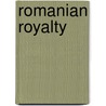 Romanian Royalty by Not Available