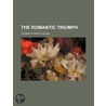Romantic Triumph by Thomas Stewart Omond