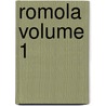 Romola  Volume 1 door George Eliott