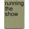 Running The Show by Stephanie Williams