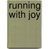 Running With Joy