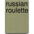Russian Roulette