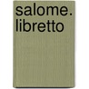 Salome. Libretto door Richard Strauss