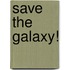Save the Galaxy!