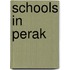 Schools in Perak