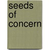 Seeds of Concern by David R. Murray