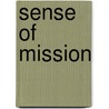 Sense Of Mission door Thomas Drain