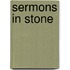 Sermons in Stone