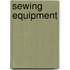 Sewing Equipment