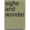 Sighs and Wonder by W. Hall Roy