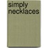 Simply Necklaces