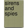 Sirens and Spies door Janet Taylor Lisle