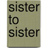 Sister to Sister door Onbekend