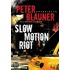 Slow Motion Riot