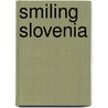 Smiling Slovenia door Vadislav Bevc