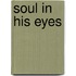 Soul In His Eyes