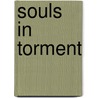 Souls In Torment door Giles St. Aubyn