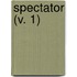 Spectator (V. 1)