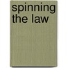 Spinning the Law by Kendall Coffey