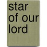 Star Of Our Lord door Francis William Upham