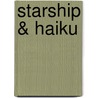 Starship & Haiku door Somtow Sucharitkul