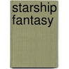 Starship Fantasy by Fay Stine