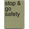 Stop & Go Safety door Melissa Walker