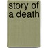 Story Of A Death