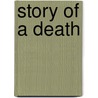 Story Of A Death by Sonny Levenbach