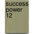 Success Power 12