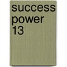 Success Power 13 by Frank Channing Haddock