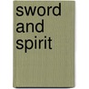 Sword And Spirit by Unknown