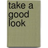 Take A Good Look by Jacqueline Wilson