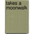 Takes a Moonwalk
