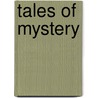 Tales Of Mystery door Ann Ward Radcliffe