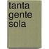 Tanta gente sola
