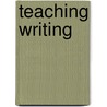 Teaching Writing door Nancy L. Witherell