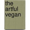 The Artful Vegan door Eric Tucker