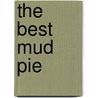 The Best Mud Pie door Lin Quinn